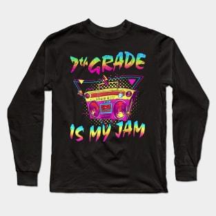 7th Grade Is My Jam First Day Of School Long Sleeve T-Shirt